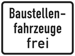 Verkehrszeichen 1028-30 Baustellenfahrzeuge frei - 315x420 2 mm RA1