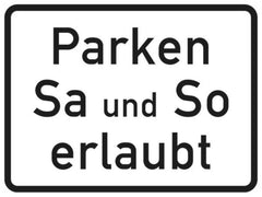 Verkehrszeichen 1042-37 Parken Samstag und Sonntag erlaubt - 315x420 2 mm RA1