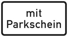 Verkehrszeichen 1053-31 Mit Parkschein - 231x420 2 mm RA1