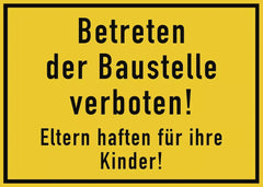 Betreten der Baustelle verb.!Eltern haften für ihre Kinder!, Kunststoff, 350x250mm