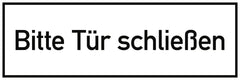 Bitte Tür schließen, Folie, 300x100 mm