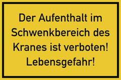 Der Aufenthalt im Schwenkbereich des Kranes ist..., Folie, 300x200 mm