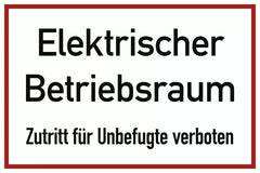 Elektrischer Betriebsraum Zutritt für Unbefugte verboten, Kunststoff, 300x200 mm