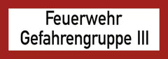 Feuerwehr Gefahrengruppe III, Alu, 297x105 mm