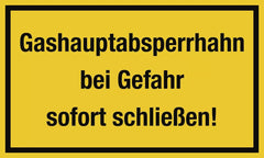 Gashauptabsperrhahn bei Gefahr sofort schließen!, Folie, 250x150 mm