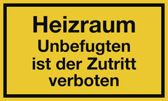 Heizraum Unbefugten ist der Zutritt verboten, Folie, 250x150 mm