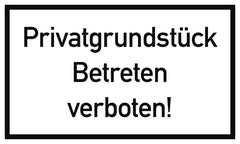 Privatgrundstück Betreten verboten!, Kunststoff, 250x150 mm