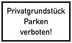 Privatgrundstück Parken verboten!, Kunststoff, 250x150 mm