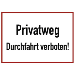 Privatweg Durchfahrt verboten!, Alu, 350x250 mm