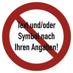 Verbotszeichen - Text und/oder Symbol nach Ihren Angaben, Alu, Ø 100 mm