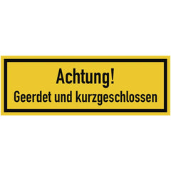 Achtung! Geerdet und kurzgeschlossen, Textschild, Kunststoff, 210x74 mm