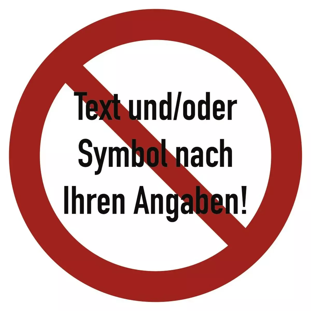 Verbotszeichen - Text und/oder Symbol nach Ihren Angaben, Folie, Ø 200 mm