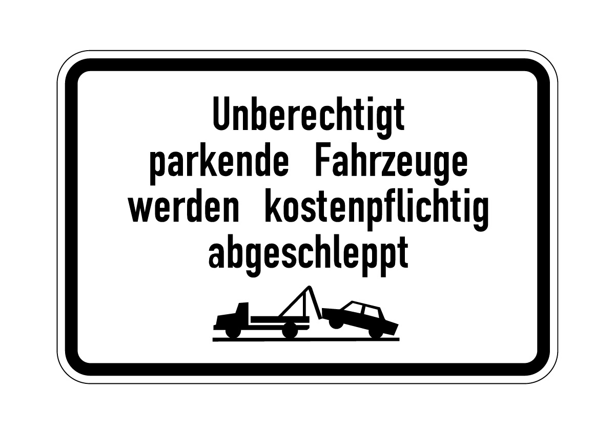 Zusatzzeichen 1000-1099 WH14 - Unberechtigt parkende Fahrzeuge werden kostenpflichtig abgeschleppt - 300x400x2mm RA1 für Verkehrszeichen