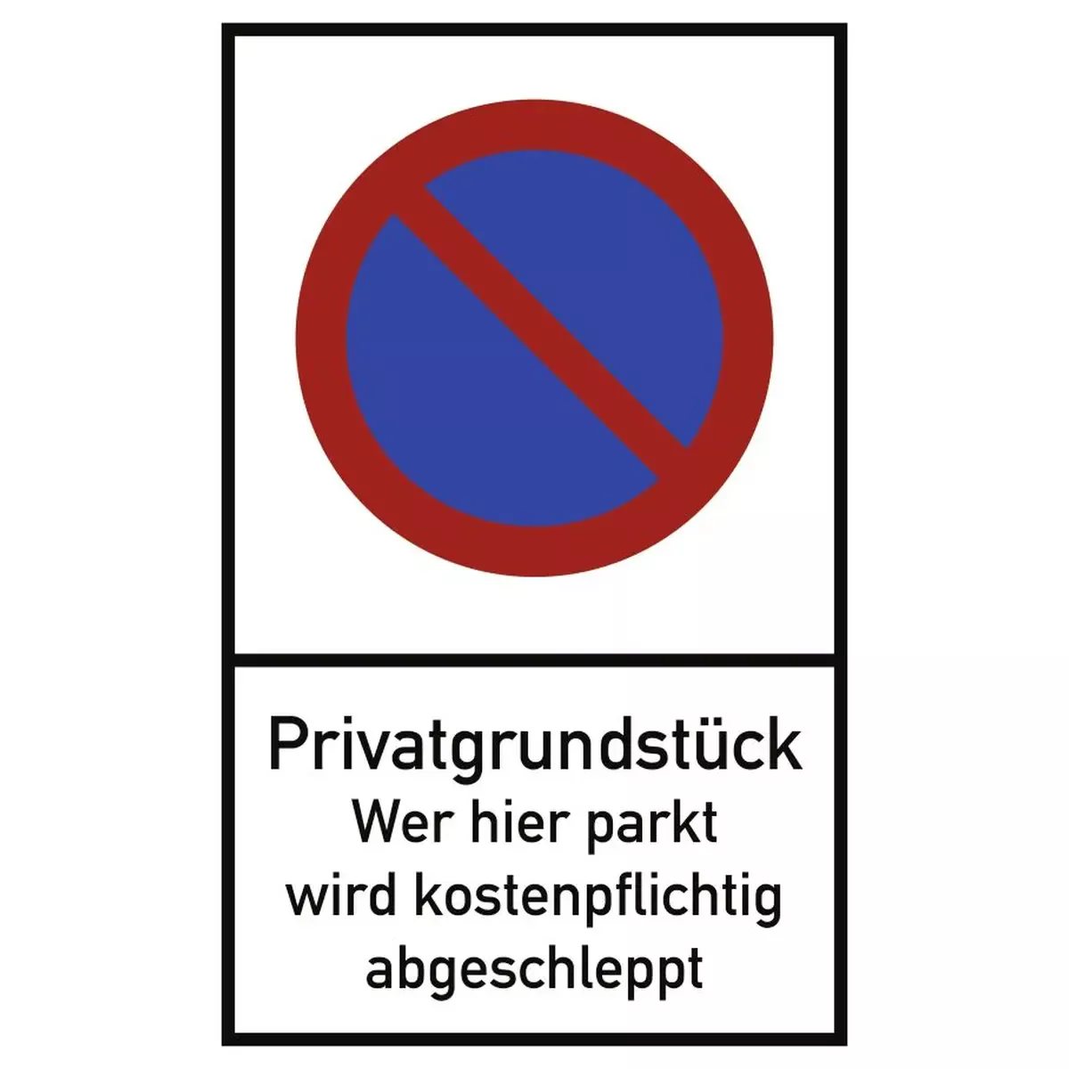 Verbotszeichen Privatgrundstück Wer hier parkt ..., Alu, 400x650 mm für Warnen und hinweisen